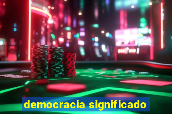 democracia significado